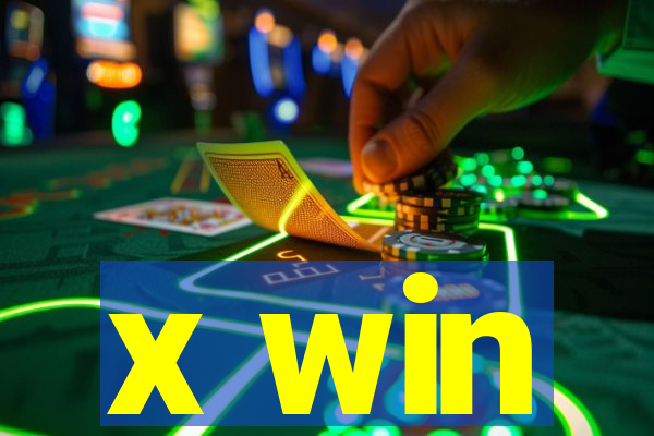 x win